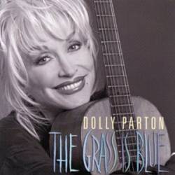 Dolly Parton : The Grass Is Blue